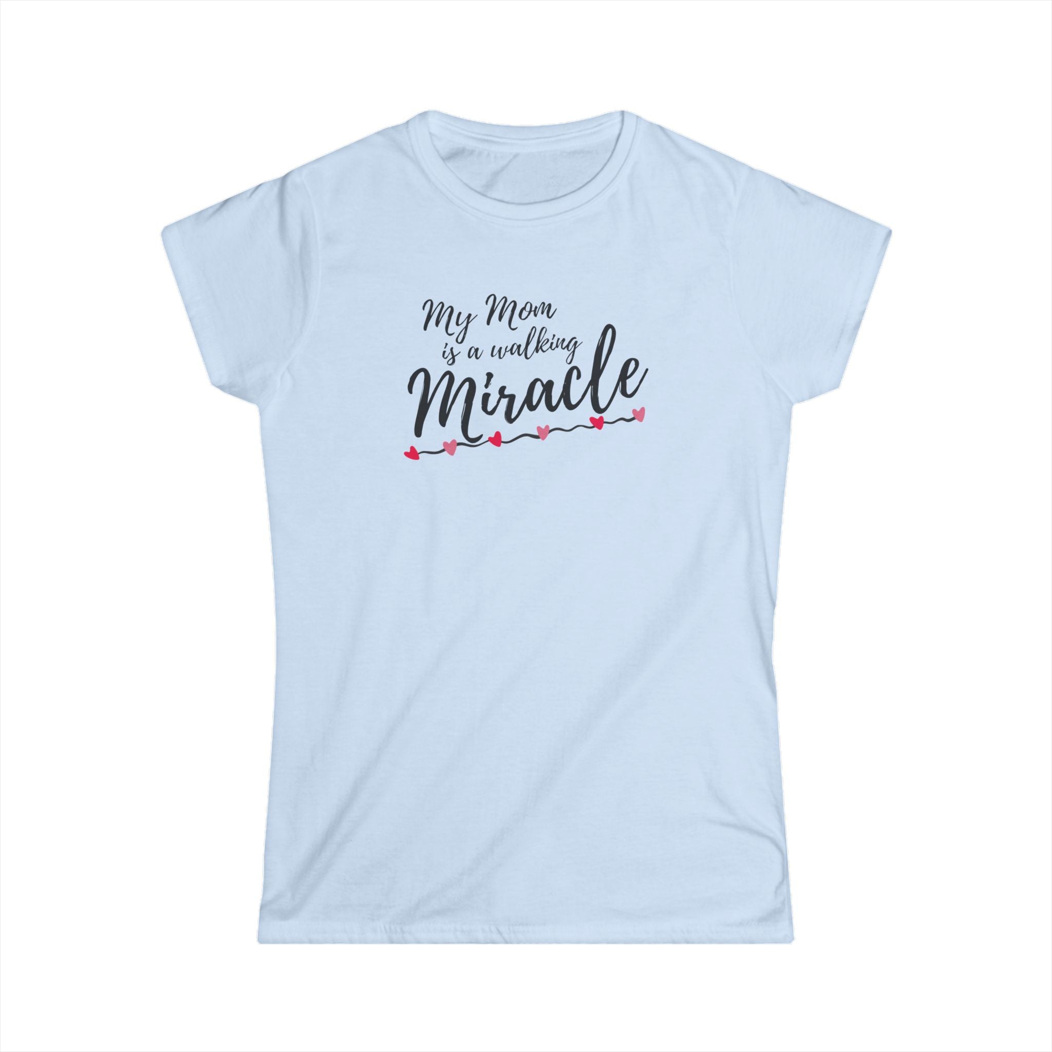 Mom Is a Walking Miracle T-Shirt – Inspirational Gift for Mom, Mother’s Day Shirt, Meaningful Mom Tee, Pink Graphic Shirt