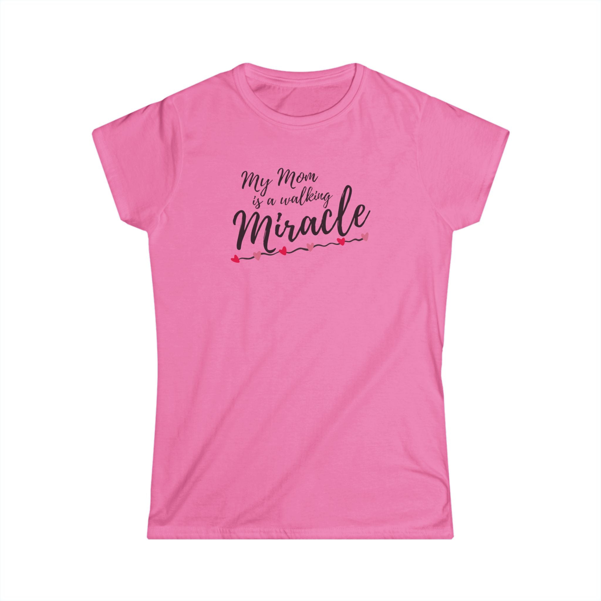 Mom Is a Walking Miracle T-Shirt – Inspirational Gift for Mom, Mother’s Day Shirt, Meaningful Mom Tee, Pink Graphic Shirt