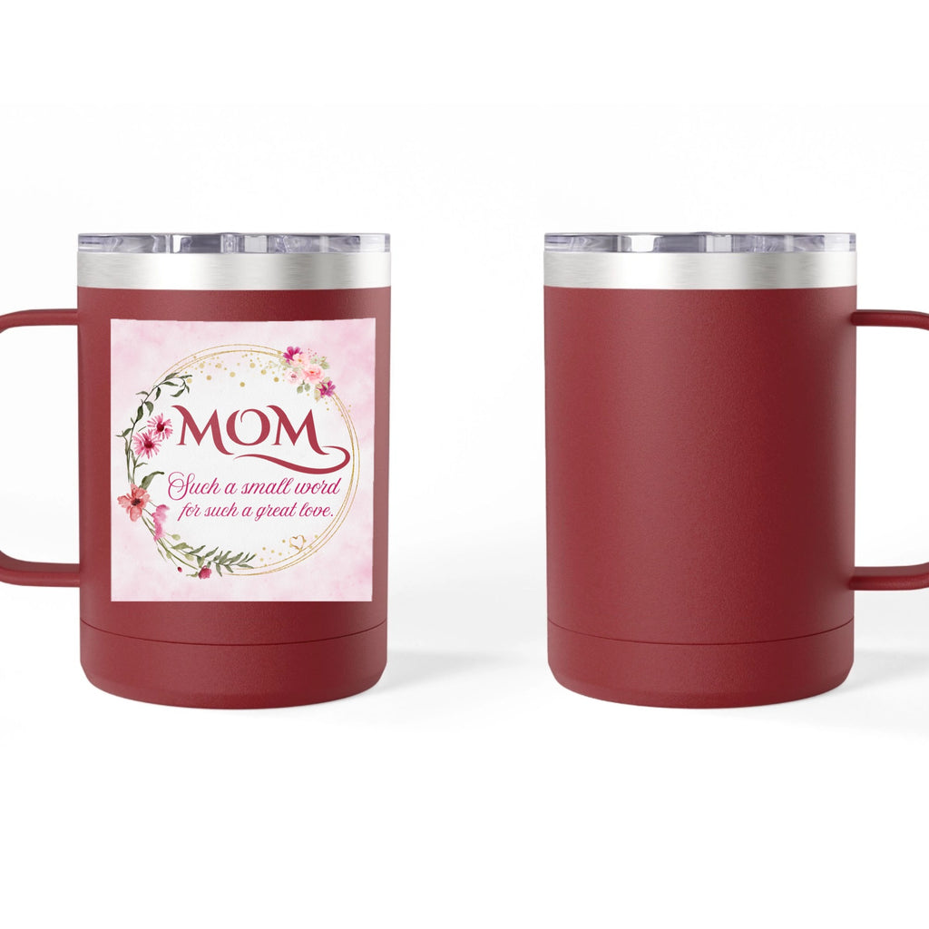 Personalized Mom Tumbler with Photo | Mother’s Day Gift for Mom | Custom Insulated Coffee Mug | Floral “Such a Small Word, Great Love” Design | 9 Colors