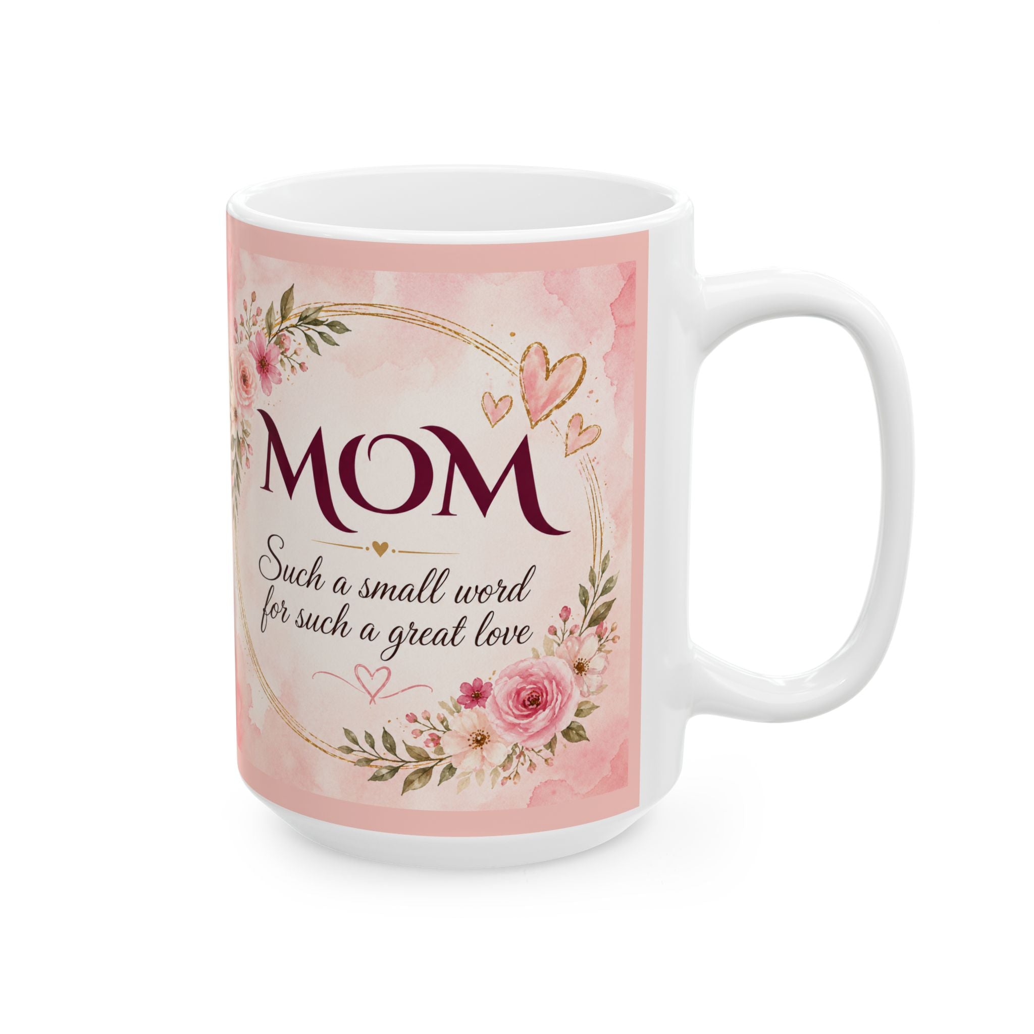 Mom Mug – Such a Small Word for Such a Great Love | Mother’s Day Gift